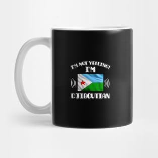 I'm Not Yelling I'm Djiboutian - Gift for Djiboutian With Roots From Djibouti Mug